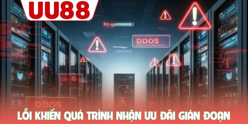 Lỗi khiến quá trình nhận ưu đãi gián đoạn