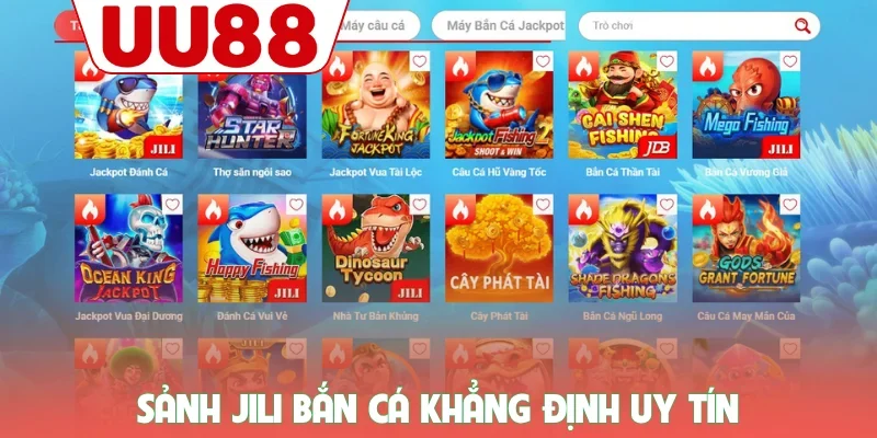 Sảnh JILI bắn cá khẳng định uy tín