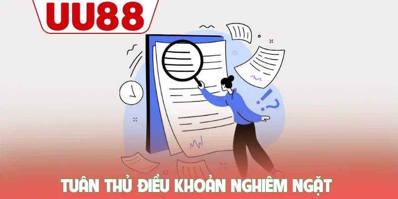 Tuân thủ điều khoản nghiêm ngặt